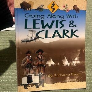 Going Along with Lewis and Clark by Barbara Fifer EUC